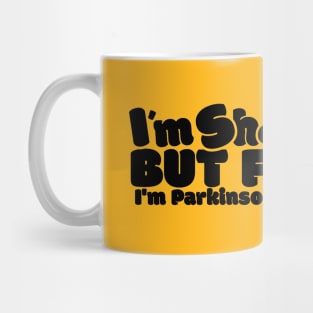 I'm Shaky But Fine I'm Parkinsons Brave. Mug